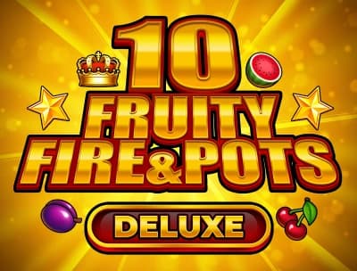 10 Fruity fire & pots deluxe