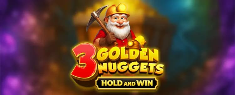 3 Golden Nuggets - Hold and Win