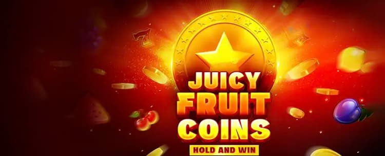 Juicy Fruit Coins Hold and Win