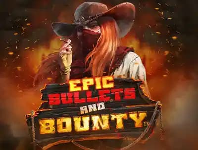 Epic Bullets and Bounty