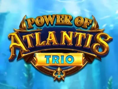 Power of Atlantis Trio