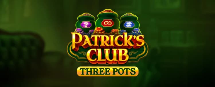 Patrick's Club: Three Pots