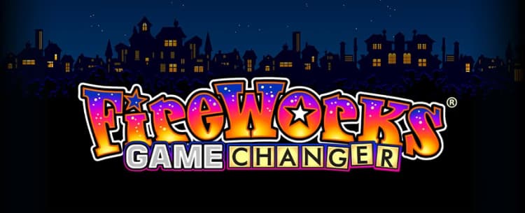 Fireworks Game Changer